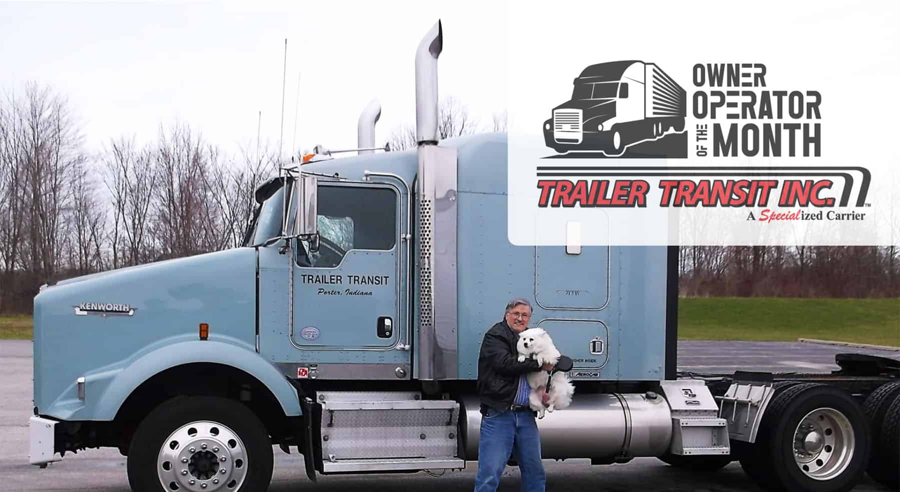 Trailer Transit Inc. | A man proudly standing next to a semi truck, showcasing his achievement as the Owner Operator of the Month.