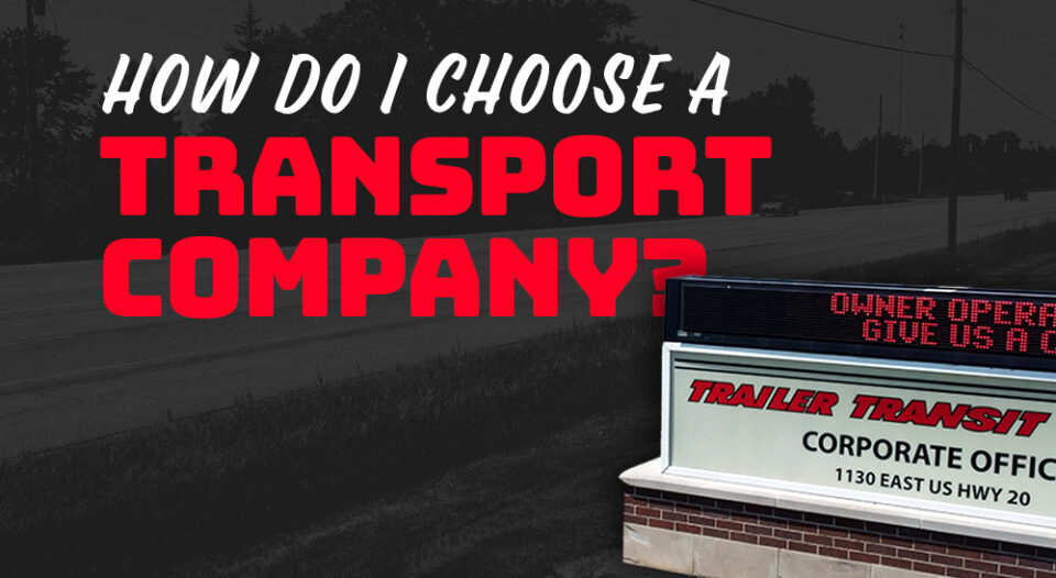 How Do I Choose a Transport Company