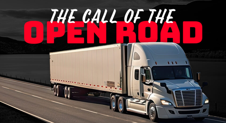 Truck on the road, Call of the Open Road