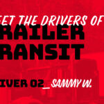Meet the Drivers of Trailer Transit - Driver Profile 2